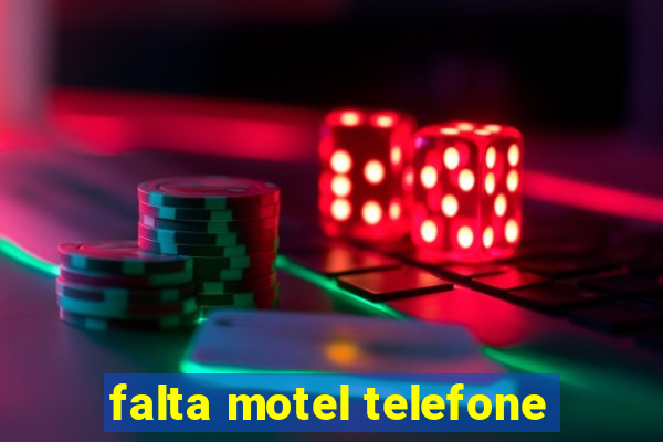 falta motel telefone